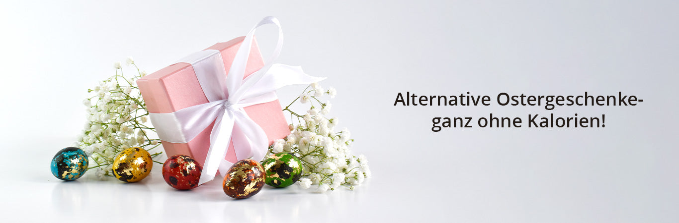 Alternative Ostergeschenke – ganz ohne Kalorien!
