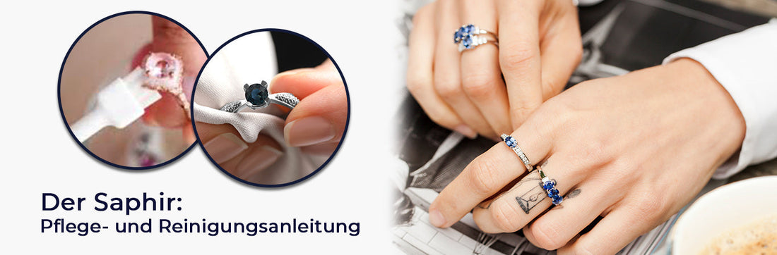 Der Saphir: Pflege- und Reinigungsanleitung