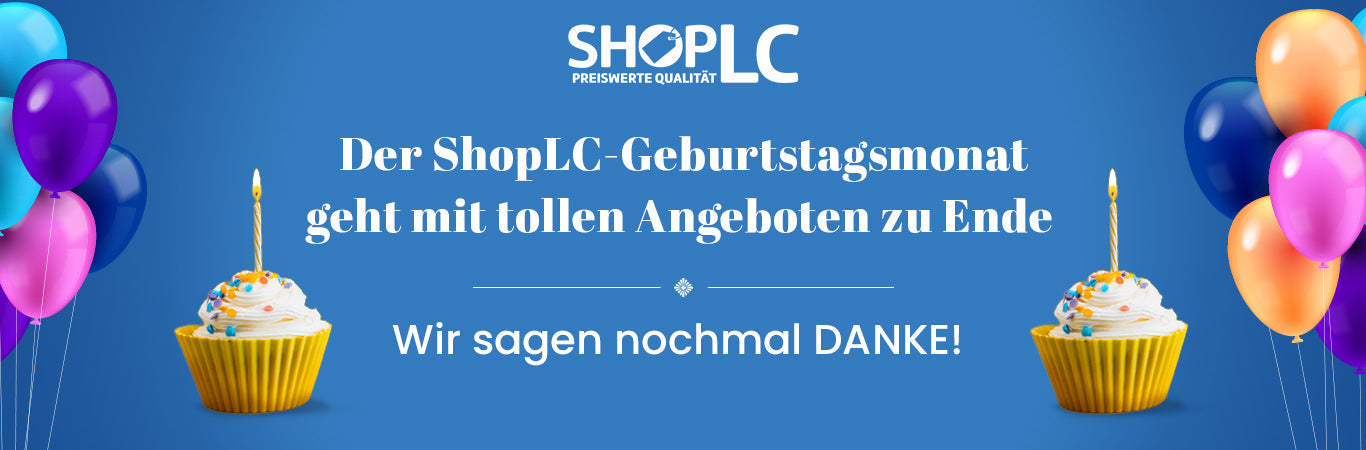 Der ShopLC-Geburtstagsmonat geht mit tollen Angeboten zu Ende