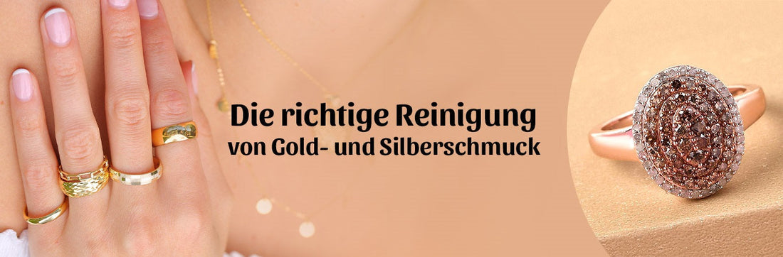 Die richtige Reinigung von Gold- und Silberschmuck