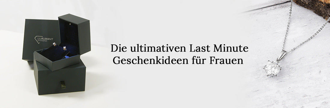 Die ultimativen Last Minute Geschenkideen für Frauen