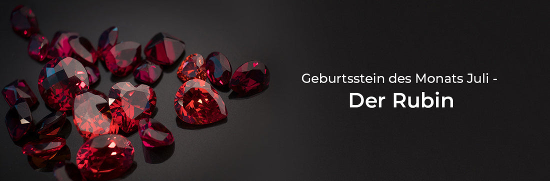 Geburtsstein des Monats Juli - Der Rubin