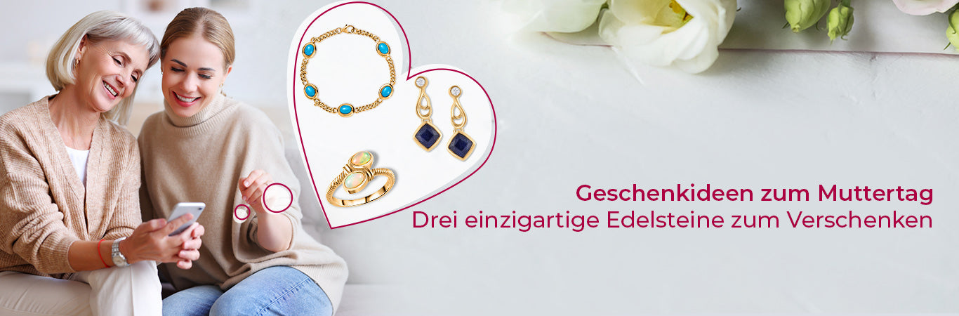 Geschenkideen zum Muttertag: Drei einzigartige Edelsteine zum Verschenken