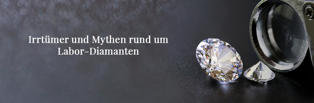 Irrtümer und Mythen rund um Labor-Diamanten