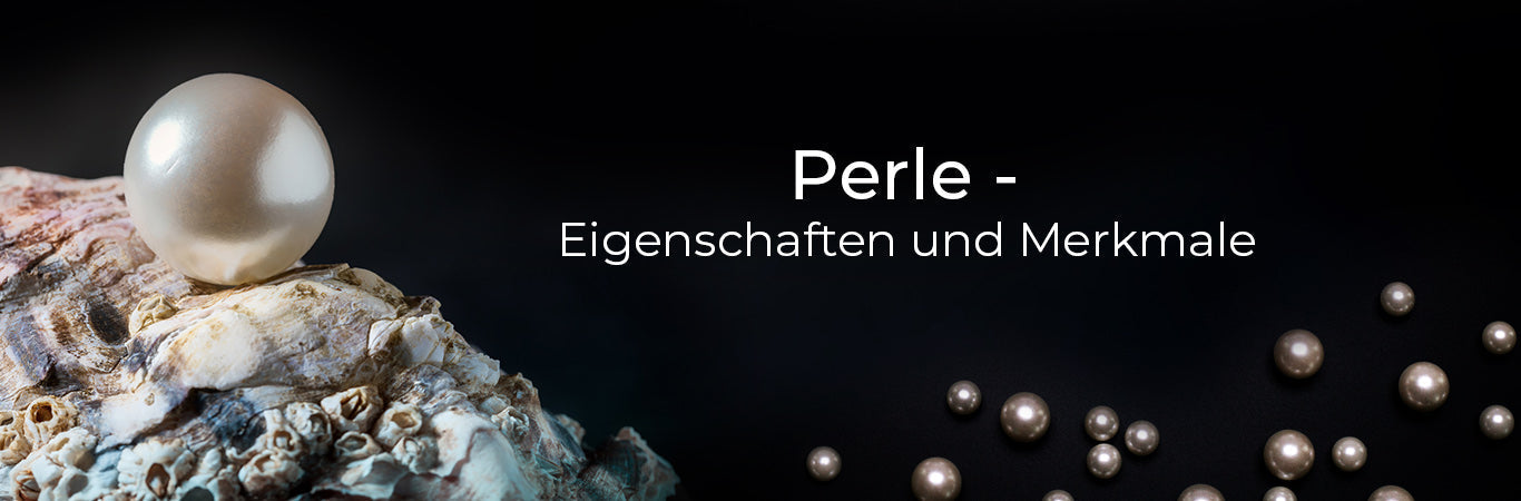 Perlen - Eigenschaften und Merkmale