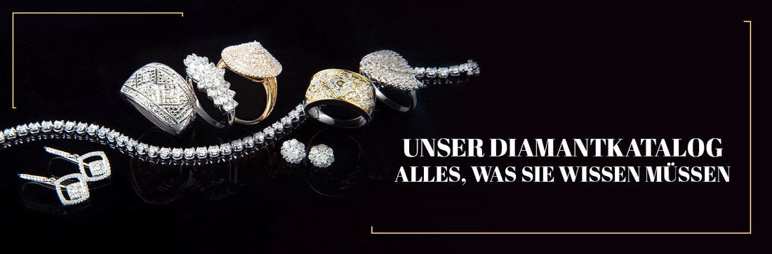 Unser Diamantkatalog Alles, was Sie wissen müssen