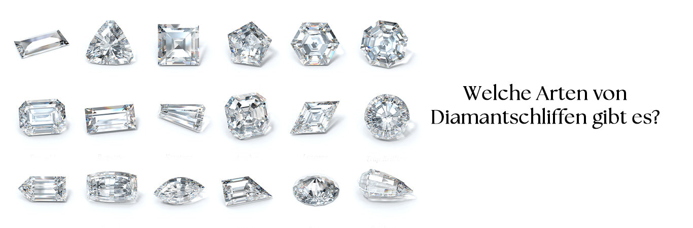 WELCHE ARTEN VON DIAMANTSCHLIFFEN GIBT ES?