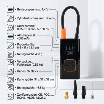 "Air pump Working voltage:  7.4V Cylinder diameter :17mm Pressure range: 0.35-10.3Bar/5-150PSI Battery capacity:4000 mAh  Product size 66*50*134mm Net weight: 0.4kg Package size: 80*70*145mm Color box weight: 0.52kg Quantity: 32pcs Carton size: 340*310*31